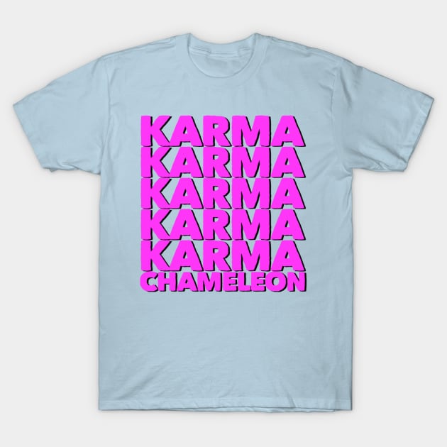 Karma Chameleon T-Shirt by Coolsville